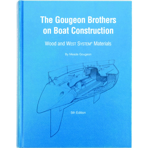 Gougeon Brothers On Boat Construction Book